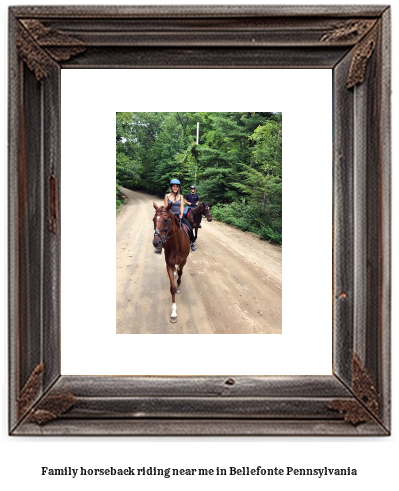 family horseback riding near me in Bellefonte, Pennsylvania